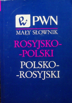 Mały słownik rosyjsko polski polsko rosyjski