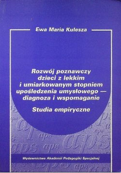 Rozwój poznawczy dzieci z lekkim i umiarkowanym stopniem upośledzenia