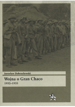 Wojna o Gran Chaco 1932 - 1935