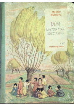 Dom odzyskanego dzieciństwa