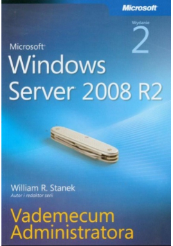 Microsoft Windows Server 2008 R2 Vademecum Administratora