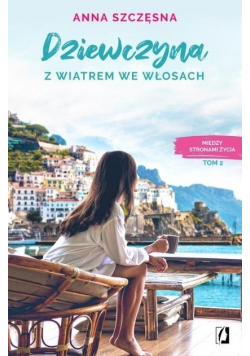 Między stronami życia Tom 2 Dziewczyna z wiatrem