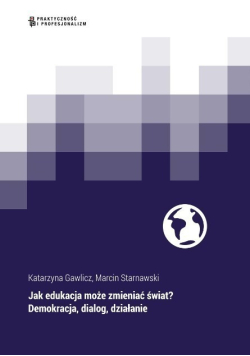 Jak edukacja może zmieniać świat?