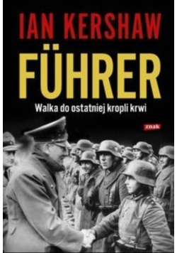 Fuhrer Walka do ostatniej kropli krwi