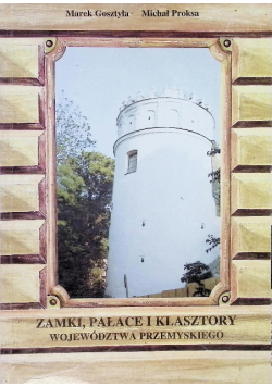Zamki pałace i klasztory wojew Przemyskiego