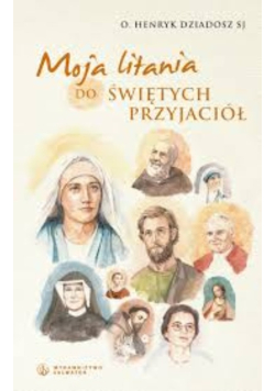 Moja litania do świętych przyjaciół