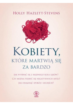 Kobiety, które martwią się za bardzo