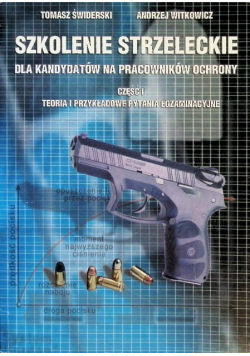Szkolenie strzeleckie dla kandydatów na pracowników ochrony Część 1