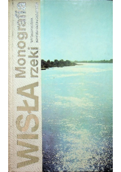 Wisła. Monografia rzeki