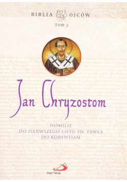 Homilie do Pierwszego Listu Św. Pawła do Koryntian Tom 2