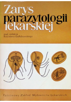 Zarys parazytologii lekarskiej