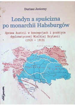 Londyn a spuścizna po monarchii Habsburgów