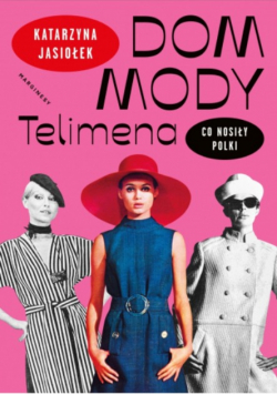 Dom mody telimena co nosiły polki