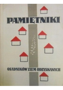 Pamiętniki osadników ziem odzyskanych
