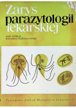 Zarys parazytologii lekarskiej