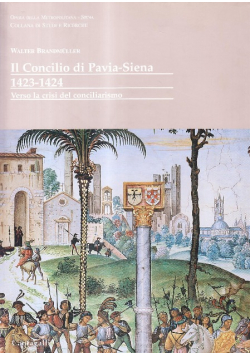 Il Concilio di Pavia-Siena 1423-1424 Verso la crisi del conciliarismo