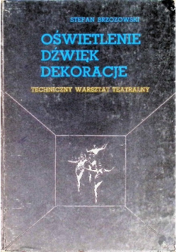 Oświetlenie dźwięk dekoracje techniczny warsztat teatralny