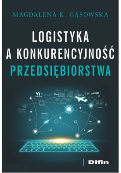 Logistyka a konkurencyjność przedsiębiorstwa
