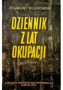Dziennik z lat okupacji Zamojszczyzny 1939 - 1944