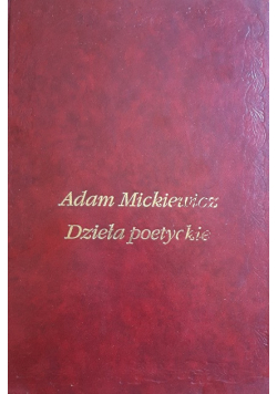 Mickiewicz  Dzieła poetyckie