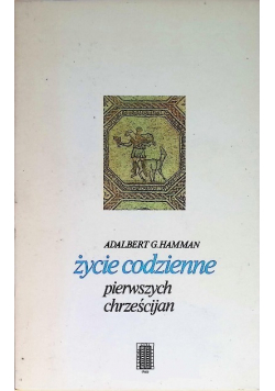 Życie codzienne pierwszych chrześcijan