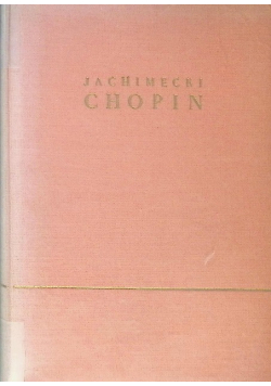 Chopin rys życia i twórczość Tom II
