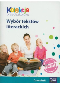 Kolekcja przedszkolaka. Wybór tekstów literackich Czterolatki