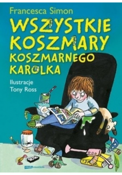 Wszystkie koszmary koszmarnego Karolka