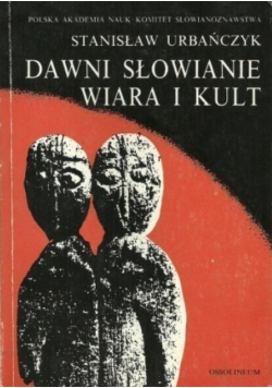 Dawni Słowianie wiara i kult