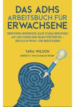 Das ADHS Arbeitsbuch fur Erwachsene