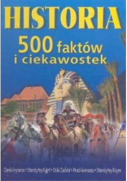Historia 500 faktów i ciekawostek