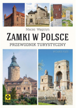 Zamki w Polsce Przewodnik turystyczny