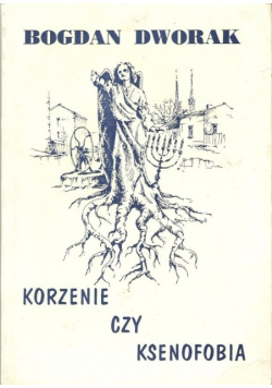 Korzenie czy ksenofobia