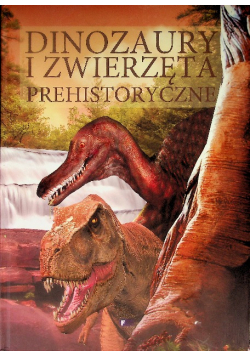 Dinozaury i zwierzęta prehistoryczne