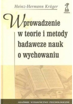 Wprowadzenie w teorie i metody badawcze nauk o wychowaniu