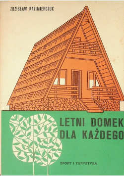 Letni domek dla każdego