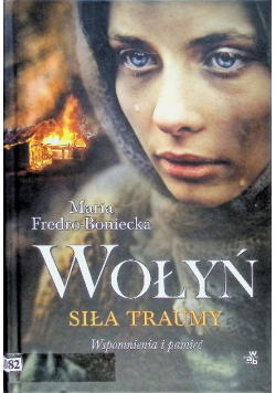 Wołyń Siła traumy