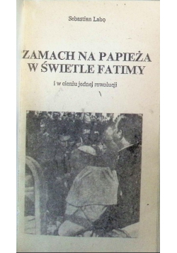 Zamach na papieża w świetle Fatimy