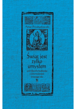 Świat jest tylko umysłem
