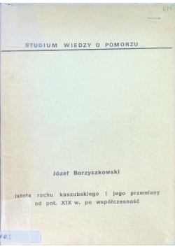 Istota ruchu kaszubskiego i jego przemiany od połowy XIX wieku po współczesność