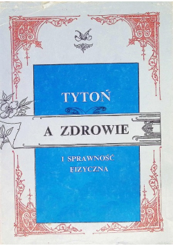 Tytoń a zdrowie i sprawność fizyczna