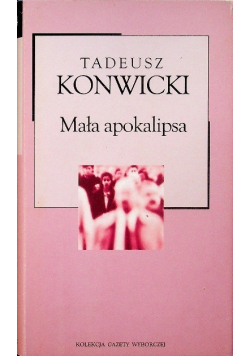 Kolekcja Gazety Wyborczej Tom 34 Mała apokalipsa