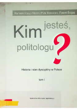 Kim jesteś politologu Tom 1
