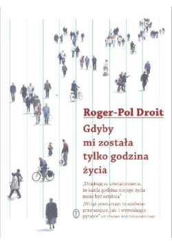 Gdyby mi została tylko godzina życia