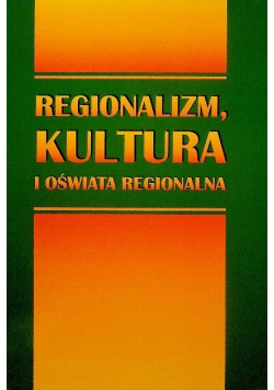 Opolski regionalizm kultura i oświata regionalna