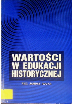 Wartości w edukacji historycznej