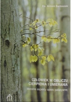 Człowiek w obliczu cierpienia i umierania
