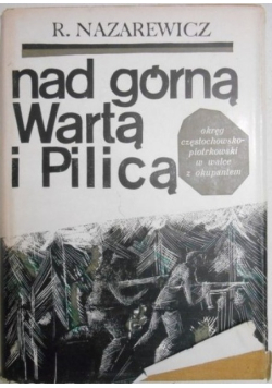Nad Górną Wartą i Pilicą