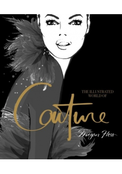 The Illustrated World of Couture