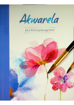 Akwarela dla początkujących